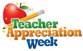 Teacher Appreciation Week 5/3-5/7